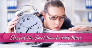 Starved for Time? How to Find More post image