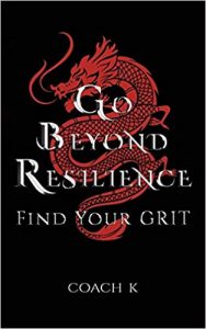 Book cover: Go Beyond Resilience by Coach K (Karen Flynn)
