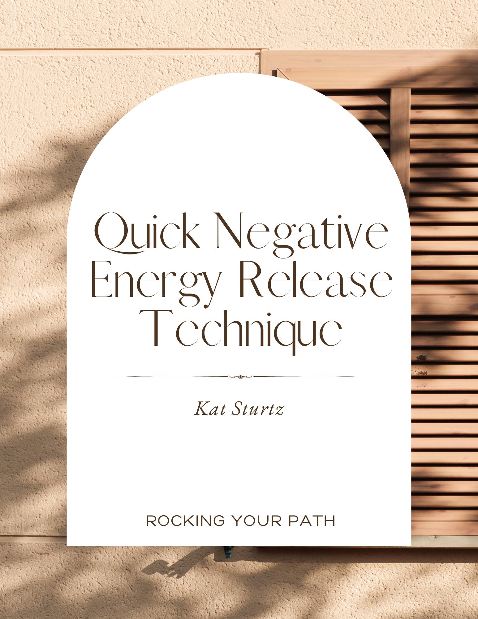 Quick Negative Energy Release Technique