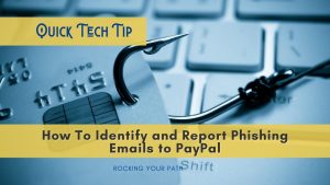 Quick Tech Tip_ Identify and Report Phishing Emails to PayPal